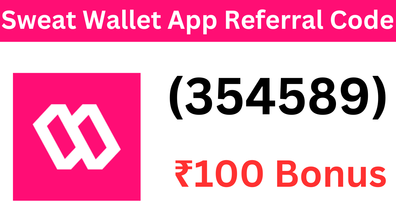 Sweat Wallet App Referral Code (354589) ₹100 Signup Bonus!