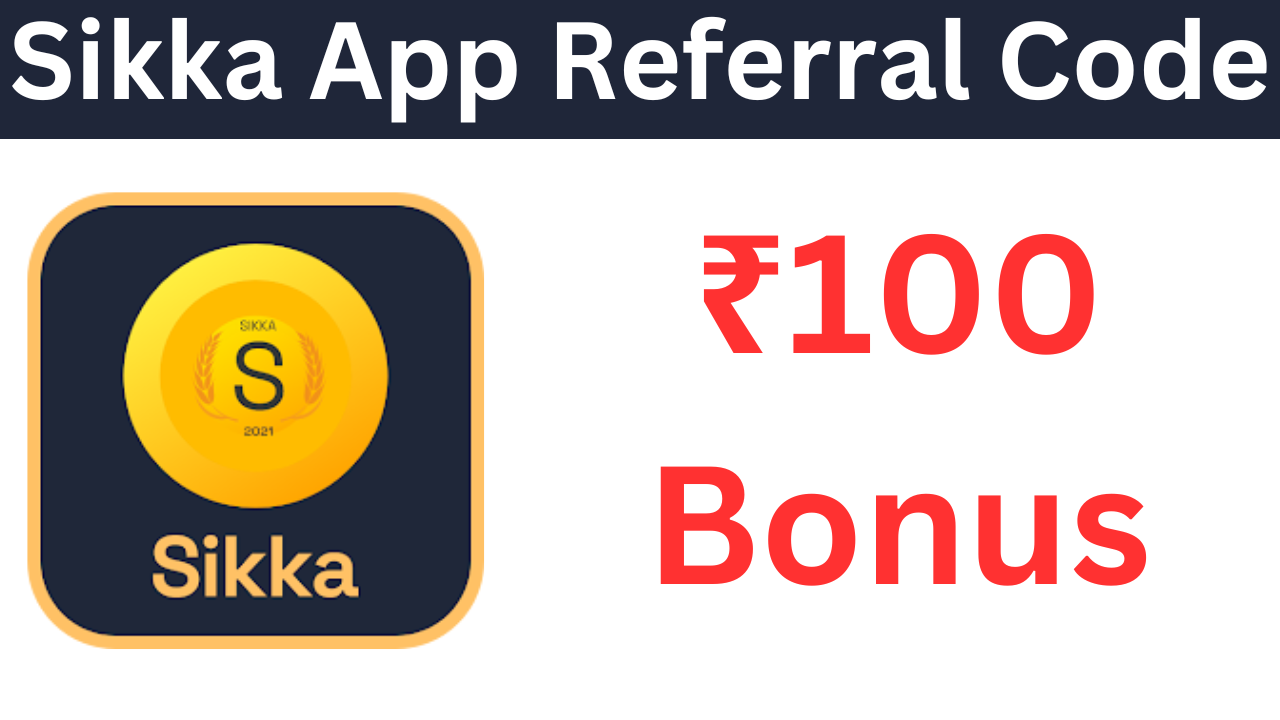 Sikka App Referral Code (hdfvfh) ₹100 Signup Bonus!